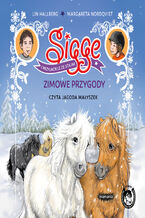 Okładka - Sigge. Sigge i przyjaciele ze stajni. Zimowe przygody. Zimowe przygody - Lin Hallberg