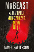 Okładka - Najbardziej niebezpieczne gry - MrBeast, James Patterson