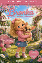 Kolorowanki. Bronka  mała, dzielna chihuahua