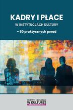 Okładka - Kadry i płace w instytucjach kultury - Praca zbiorowa