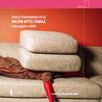 Milion myśli naraz. O dorosłych z ADHD