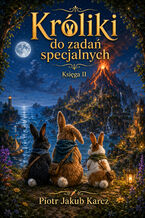 Okładka - Króliki do zadań specjalnych 2 - Piotr Jakub Karcz