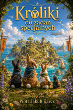 Okładka - Króliki do zadań specjalnych 3 - Piotr Jakub Karcz
