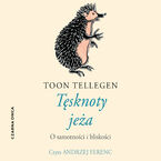Tęsknoty jeża. O samotności i bliskości