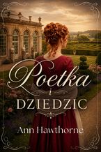 Okładka - Poetka i dziedzic - Ann Hawthorne