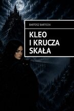 Okładka - Kleo i Krucza Skała - Bartosz Bartecki