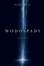 Okładka - Wodospady. Wiersze - Paweł Mróz