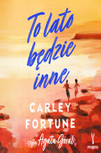 Okładka - To lato będzie inne - Carley Fortune