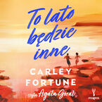 Okładka - To lato będzie inne - Carley Fortune