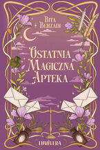 Okładka - Ostatnia magiczna apteka - Bita Behzadi