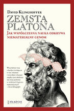 Okładka - Zemsta Platona. Jak współczesna nauka odkrywa niematerialny genom - David Klinghoffer
