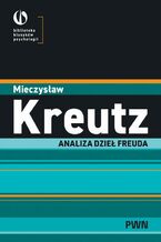 Okładka - Analiza dzieł Freuda - Mieczysław Kreutz