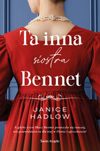 Okładka - Ta inna siostra Bennet - Janice Hadlow
