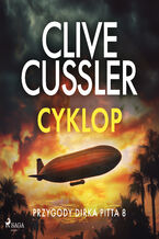 Okładka - Przygody Dirka Pitta 8: Cyklop (#8) - Clive Cussler