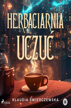 Okładka - Herbaciarnia uczuć - Klaudia Świerczewska