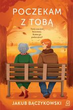 Okładka - Poczekam z tobą - Jakub Bączykowski
