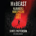 Okładka - Najbardziej niebezpieczne gry - MrBeast, James Patterson