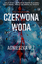 Okładka - Czerwona woda - Agnieszka Jeż