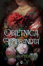 Okładka - Obietnica Rembrandta - Barbara Leahy
