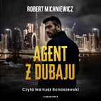Okładka - Agent z Dubaju - Robert Michniewicz