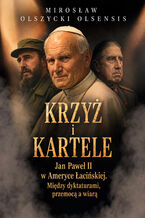 Okładka - Krzyż i kartele - Mirosław Olszycki-Olsensis