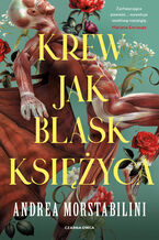 Okładka - Krew jak blask księżyca - Andrea Morstabilini
