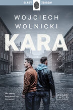 Okładka - Kozak i Wolf (Tom 3). Kara - Wojciech Wolnicki