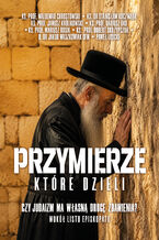 Okładka - Przymierze które dzieli - Paweł Lisicki, Ks. Janusz Królikowski, Ks. prof. Waldemar Chrostowski, Ks. Mariusz Rosik, Ks. prof. Robert Skrzypczak, Dariusz Oko, Jakub Waszkowiak OFM, Ks. Stanisław Koczwara