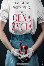 Okładka - Cena życia - Magdalena Wojtkiewicz