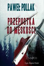 Okładka - Przepustka do męskości - Paweł Pollak