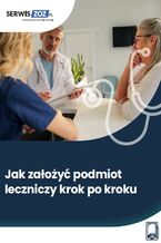 Okładka - Jak założyć podmiot leczniczy krok po kroku? - Grena Kanownik, Karolina Kuźnik, Anna Słowińska