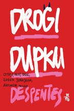 Okładka - Drogi Dupku - Virginie Despentes