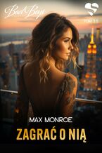 Okładka - Bad Boys. Zagrać o nią. Tom 3,5 - Max Monroe