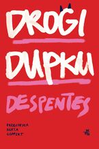 Okładka - Drogi Dupku - Virginie Despentes