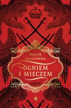 Okładka - Ogniem i mieczem. Tom 2 - Henryk Sienkiewicz