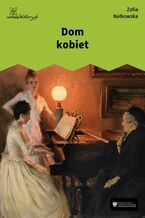 Okładka - Dom kobiet - Zofia Nałkowska