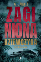 Okładka - Zaginiona dziewczyna - Kate Angelo