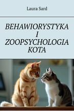 BEHAWIORYSTYKA I ZOOPSYCHOLOGIA KOTA