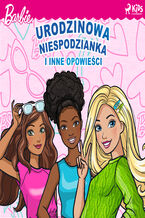 Okładka - Barbie  Urodzinowa niespodzianka i inne opowieści - Mattel