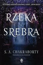 Okładka - Rzeka srebra - S.A. Chakraborty