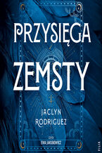 Okładka - Immortal Desires (Tom 1). Przysięga zemsty - Jaclyn Rodriguez