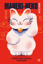 Okładka - Maneki-neko. Japoński sekret szczęścia i pomyślności - Nobuo Suzuki