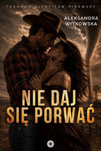 Okładka - Nie daj się porwać - Aleksandra Witkowska
