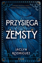 Okładka - Immortal Desires (Tom 1). Przysięga zemsty - Jaclyn Rodriguez