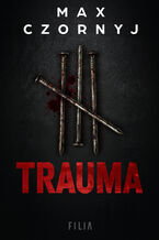 Okładka - Komisarz Eryk Deryło (Tom 4). Trauma - Max Czornyj