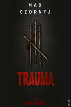 Okładka - Komisarz Eryk Deryło (Tom 4). Trauma - Max Czornyj