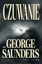 Okładka - Czuwanie - George Saunders