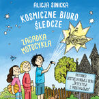 Okładka - Kosmiczne biuro śledcze. Zagadka motocykla - Alicja Sinicka