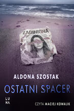 Okładka - Ostatni spacer - Aldona Szostak