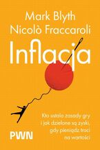 Okładka - Inflacja - Mark Blyth, Nicolo Fraccaroli